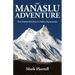 The Manaslu Adventure: Three hapless friends try to climb a big mountain