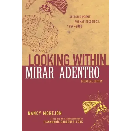 Mirar Adentro/Looking Within: Poemas Escogidos 1954-2000