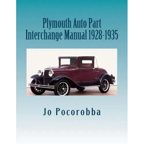 Plymouth Auto Part Interchange Manual 1928-1935