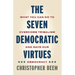 The Seven Democratic Virtues: What You Can Do to Overcome Tribalism and Save Our Democracy