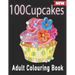 100 Cupcakes Adult Colouring Book