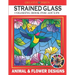 Creative Design Stained Glass Coloring Book for Adults: Animal & flower designs, Stress Relieving Designs, color me!