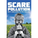 Scare Pollution: Why and How to Fix the EPA