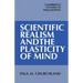 Scientific Realism and the Plasticity of Mind