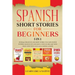 Spanish Short Stories for Beginners 5 in 1: Over 500 Dialogues and Daily Used Phrases to Learn Spanish in Your Car. Have Fun & Grow Your Vocabulary, w