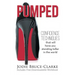 Pumped: Confidence Techniques That Will Have You Standing Taller In The World