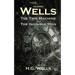 Classic Wells: The Time Machine and The Invisible Man