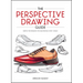 The Perspective Drawing Guide: Simple Techniques for Mastering Every Angle