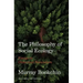 The Philosophy of Social Ecology: Essays on Dialectical Naturalism