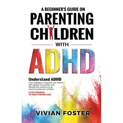A Beginner's Guide on Parenting Children with ADHD