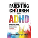 A Beginner's Guide on Parenting Children with ADHD