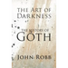 The Art of Darkness: The History of Goth