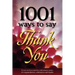 1001 Ways to Say Thank You