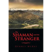 The Shaman and the Stranger