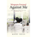 Weapons Formed Against Me: The Woman Who Walked through Hell