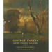 George Inness and the Visionary Landscape