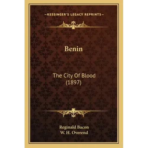 Benin: The City Of Blood (1897)
