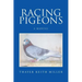 Racing Pigeons: A Manual