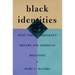 Black Identities: West Indian Immigrant Dreams and American Realities