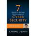 7 Rules To Become Exceptional At Cyber Security: A Practical, Real-world Perspective For Cyber Security Leaders and Professionals
