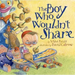 The Boy Who Wouldn't Share