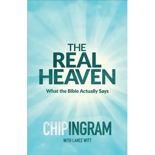 The Real Heaven: What the Bible Actually Says