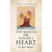 The Mantle of the Father's Heart: It's Your Mantle!