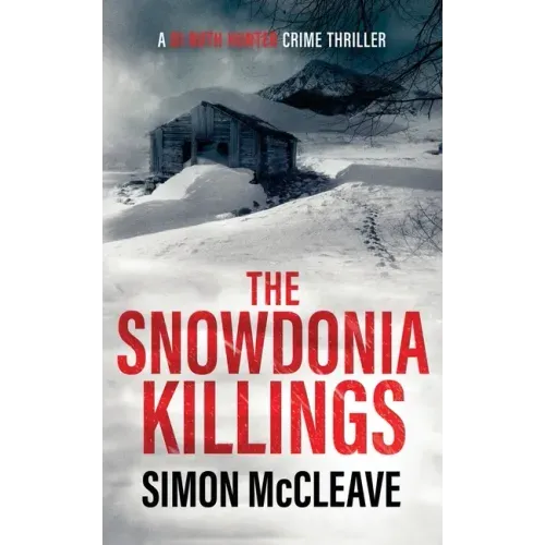 The Snowdonia Killings: A Snowdonia Murder Mystery