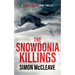 The Snowdonia Killings: A Snowdonia Murder Mystery