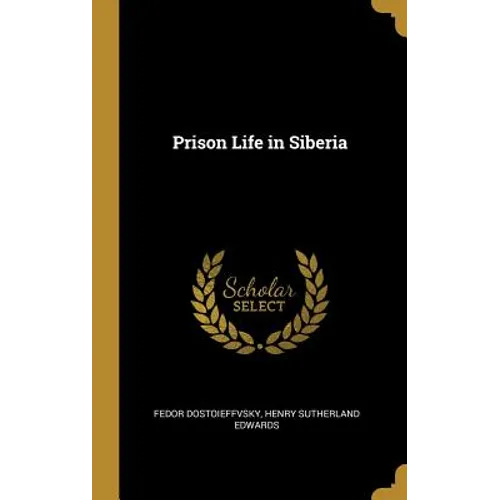 Prison Life in Siberia