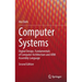 Computer Systems: Digital Design, Fundamentals of Computer Architecture and Arm Assembly Language