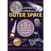 The Illustrated Encyclopedia of Outer Space: An A to Z Guide to Facts and Figures