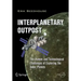 Interplanetary Outpost: The Human and Technological Challenges of Exploring the Outer Planets