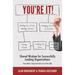 You're It!: Shared Wisdom for Successfully Leading Organizations from Both a Seasoned and a First-Time CEO