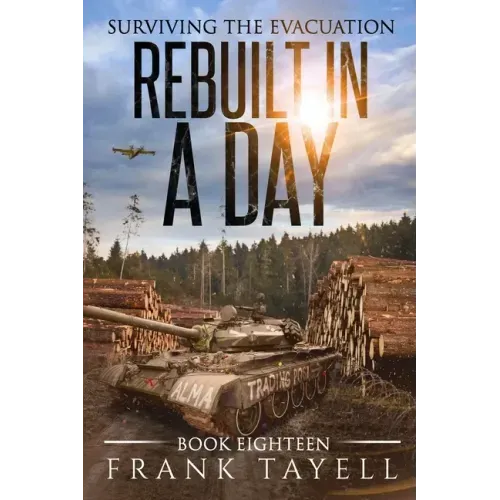 Surviving the Evacuation, Book 18: Rebuilt in a Day