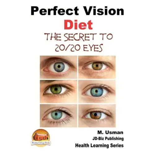 Perfect Vision Diet - The Secret to 20/20 Eyes