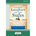 Sacred Laughter of the Sufis: Awakening the Soul with the Mulla's Comic Teaching Stories and Other Islamic Wisdom [Standard Large Print 16 Pt Editio