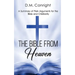 The Bible From Heaven: A Summary of Plain Arguments for the Bible and Christianity