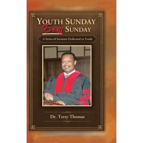 Youth Sunday Every Sunday: A Series of Sermons Devoted to Youth