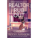 Realtor Rub Out: A Lily Sprayberry Realtor Cozy Mystery
