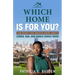 Which Home Is For You?