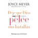 Deje que Dios pelee sus batallas