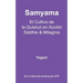 Samyama - El Cultivo de la Quietud en Acción, Siddhis y Milagros: (La Serie de Iluminación AYP)