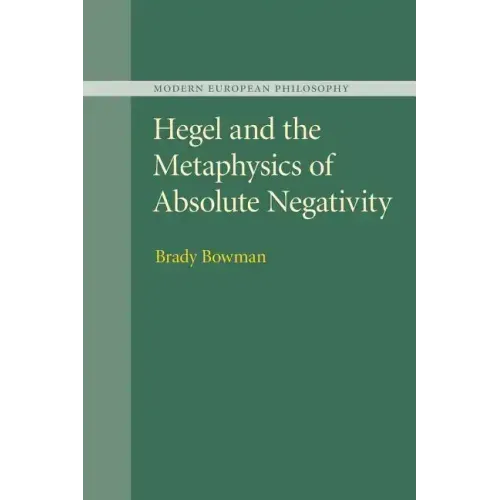 Hegel and the Metaphysics of Absolute Negativity