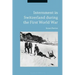 Internment in Switzerland During the First World War