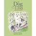 The Dog and the Log: Emma the Corgi Books