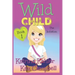 WILD CHILD - Book 1 - The Initiation