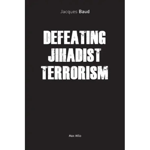 Defeating Jihadist Terrorism
