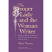 The Proper Lady and the Woman Writer: Ideology as Style in the Works of Mary Wollstonecraft, Mary Shelley, and Jane Austen