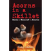 Acorns in A Skillet